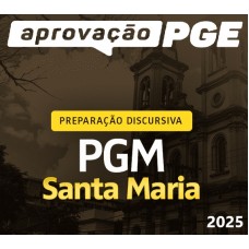 Preparação Discursiva PGM Santa Maria (APROVAÇÃO PGE 2025)